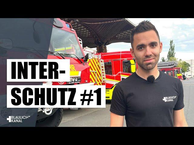 Interschutz Sneakpeak! Exklusive erste Eindrücke