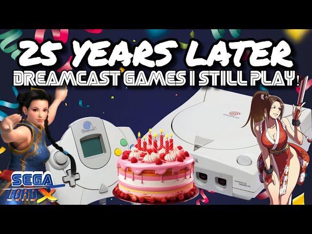 25 Years Later! Dreamcast Games I Still Play!