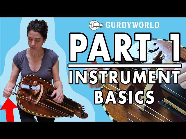 How to Play Hurdy-Gurdy - Section 1 - Instrument Basics & Posture