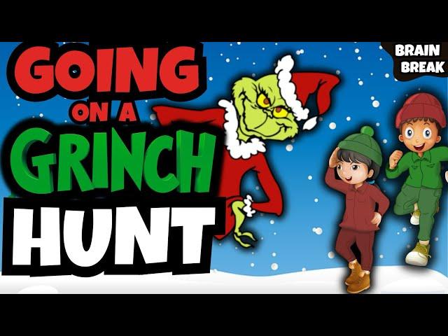 Grinch Hunt | Grinch Brain Break | Bear Hunt | Christmas Song