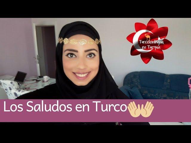 LOS SALUDOS EN TURCO Kate en Turquia