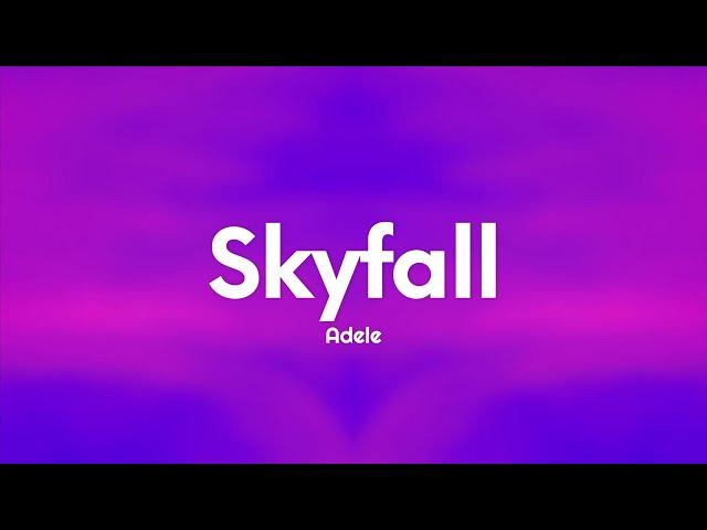 Adele - Skyfall (Lyrics)