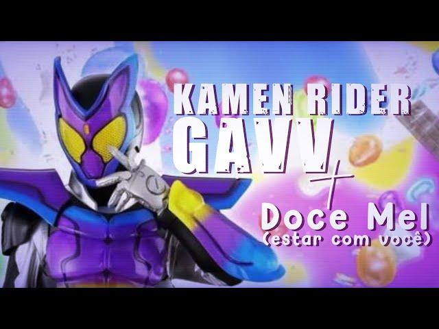 Kamen Rider Gavv x Doce Mel (estar com você) - Xuxa