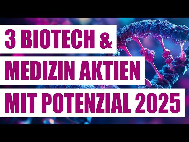 3 profitable Biotechnologie und Medizin Aktien mit Potenzial 2025 | Biotech Wachstumsaktien 2025