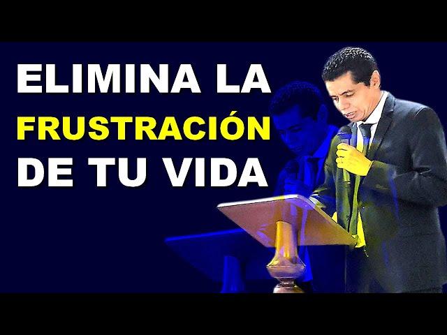 ELIMINA LA FRUSTRACION DE TU VIDA - GEOVANNI FLOREZ