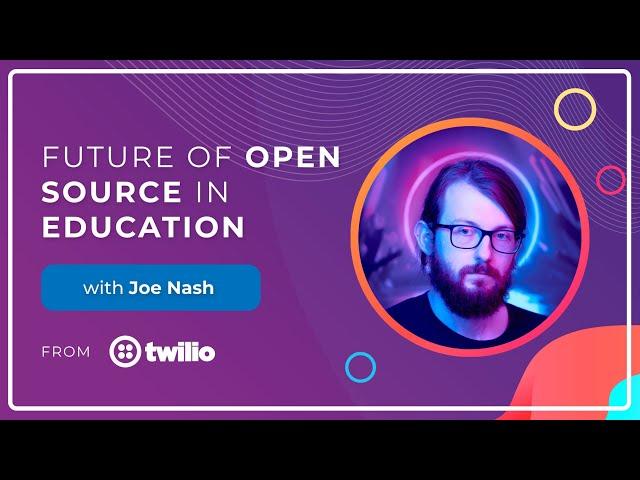 Future of Open Source in Education with Joe Nash