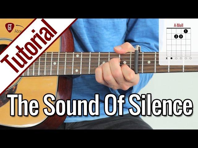 Simon & Garfunkel - The Sound Of Silence | Gitarren Tutorial Deutsch