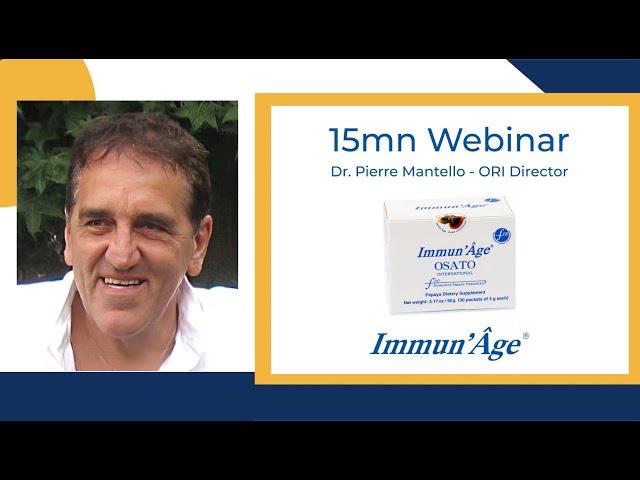 Immun'Âge 15mn Webinar by Dr. Pierre Mantello | 100% Fermented Papaya