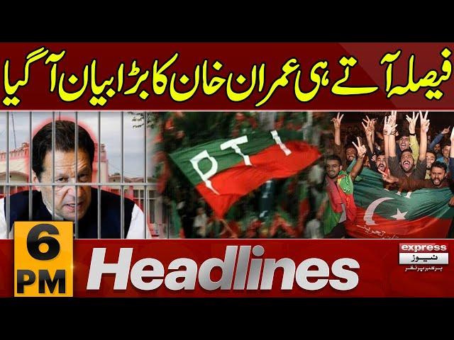 Imran Khan Released? | Imran Khan's Big Statement  | 6 PM News Headlines | Express News