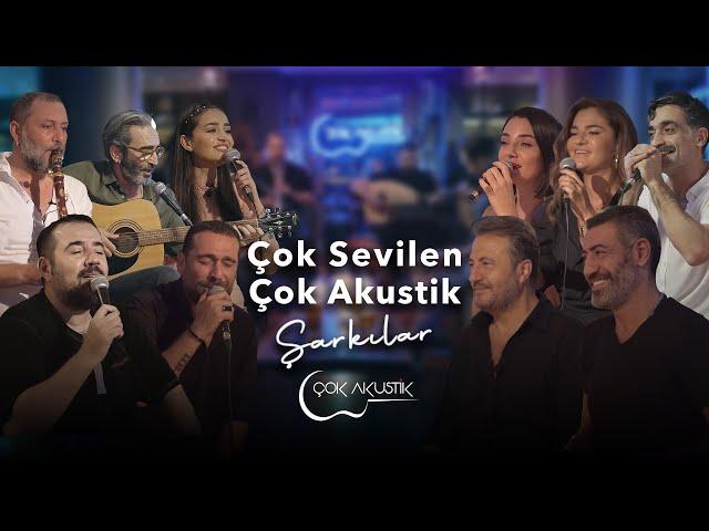 Çok Sevilen Çok Akustik Şarkılar - Çok Akustik Performanslar