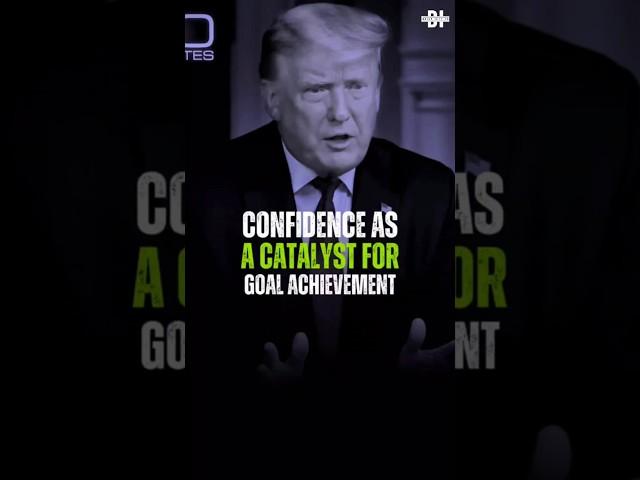 CONFIDENCE AS A CATALYST FOR GOAL  Donald Trump Motivation #motivation #shorts #foxnews  #life