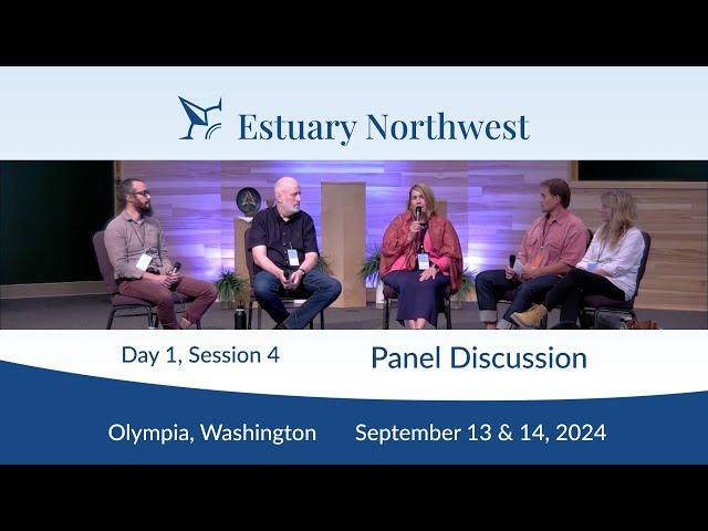 Estuary Northwest 2024   Day 1   4 Panel Discussion