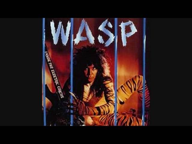 Wasp...The Rock Rolls On.