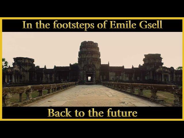 In the footsteps of Émile Gsell - Back to the future