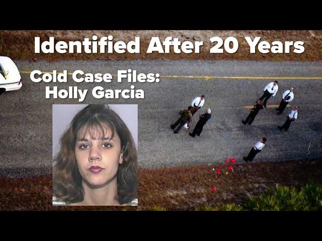 Identified after 20 years: the Cold Case of Holly Garcia