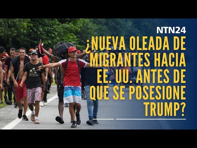 ¿Comenzará una nueva oleada masiva de migrantes hacia Estados Unidos antes de que Trump se posesion