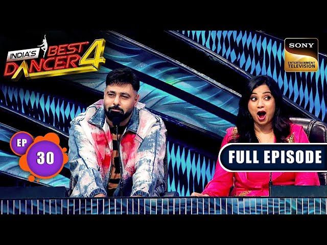 India's Best Dancer S4| Shreya-Badshah के सुरों पर मचा Dance का धमाल |Ep 30|Full Episode|20 Oct 2024