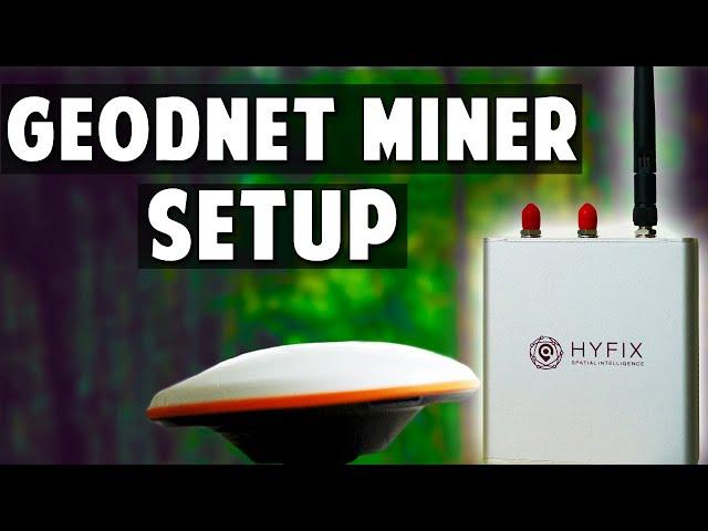 Geodnet Miner Setup Tutorial