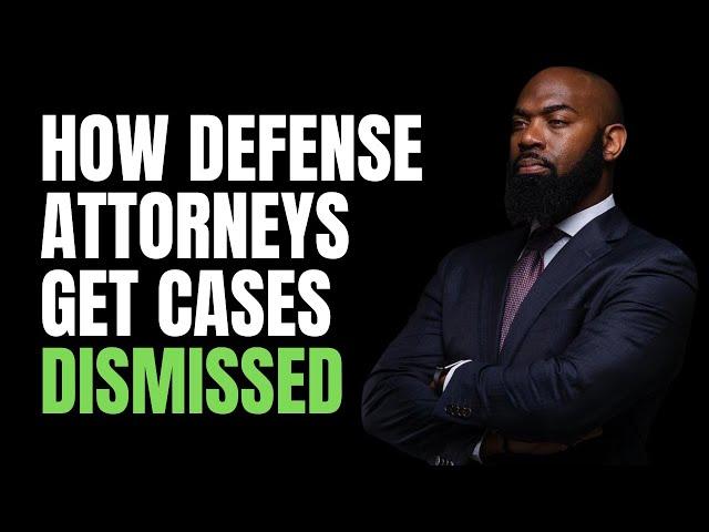 How Criminal Defense Attorneys Get Cases Dismissed