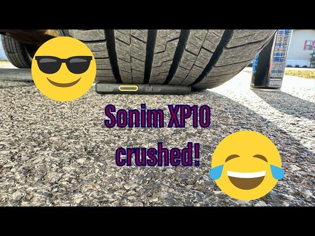 Sonim XP10 crushed!