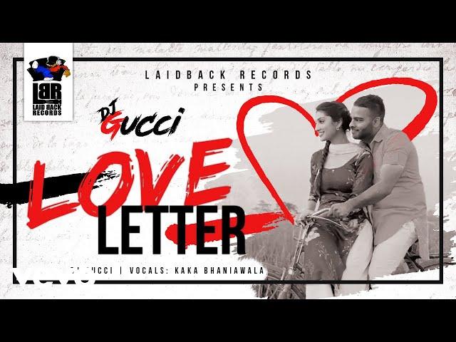 DJ Gucci - Love Letter ft. Kaka Bhaniawala