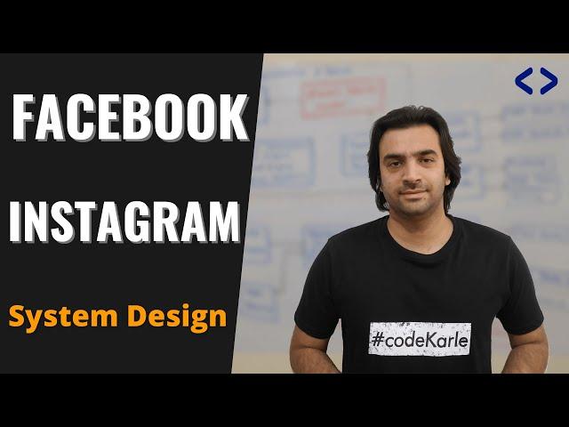 Facebook System Design | Instagram System Design | System Design Interview Question