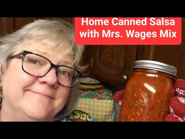 Home Canned Salsa with Mrs Wages Mixes and Forjars lids.