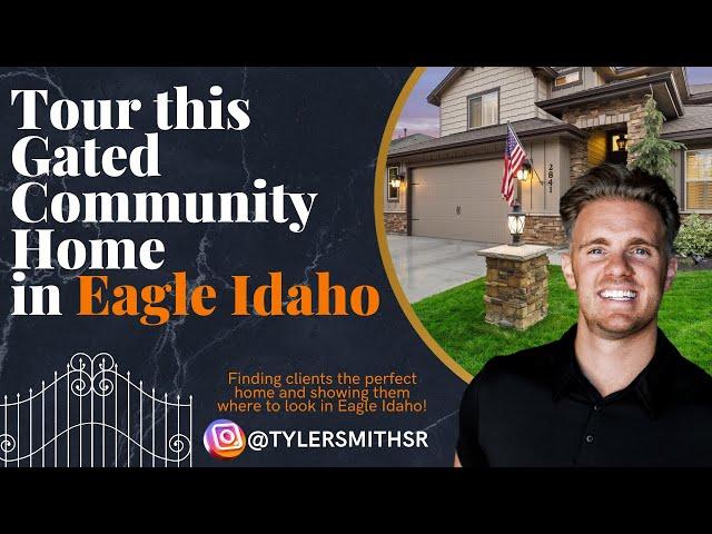 Gated Communities in Eagle Idaho with Tyler Smith Sr.