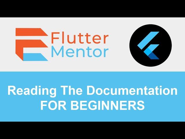 Flutter - How To Read Documentation As A New Developer (For Beginners)