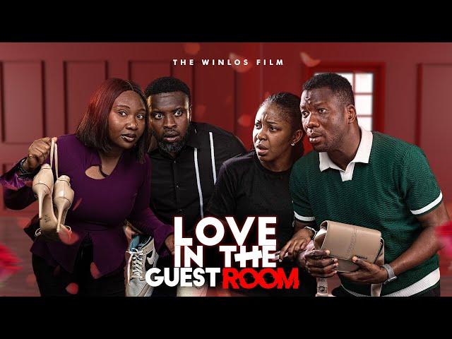 LOVE IN THE GUEST ROOM || THE WINLOS FULL MOVIE || LATEST NIGERIAN MOVIE 2025