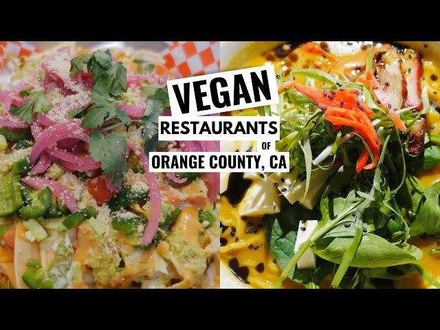 VEGAN Restaurants of Orange County, CA | OC Food Tour