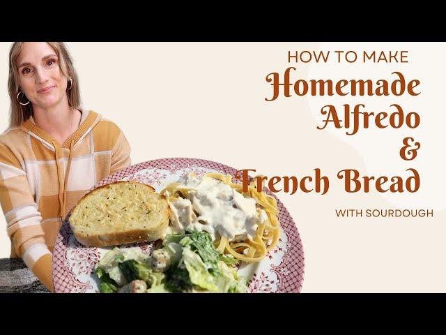 Teen Requested Birthday Dinner || Alfredo and French Bread