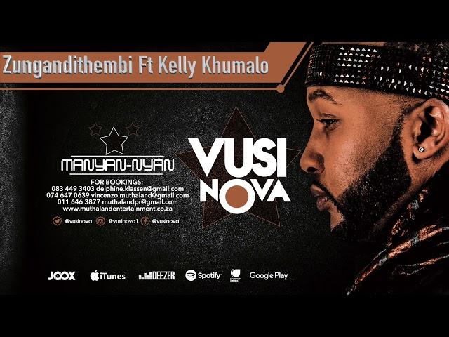 Vusi Nova - Zungandithembi [Feat. Kelly Khumalo] (Official Audio)