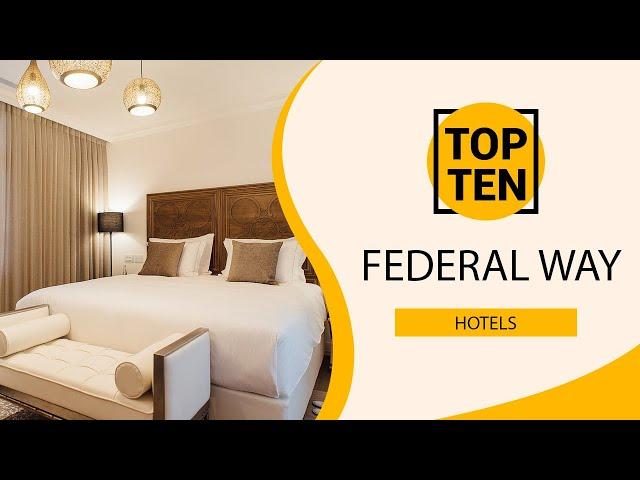 Top 10 Best Hotels to Visit in Federal Way, Washington State | USA - English