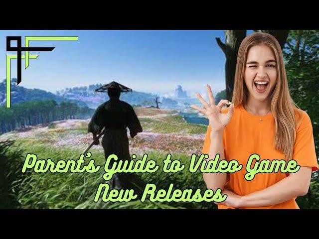 Parent's Guide to Video Game New Releases 5/14/24