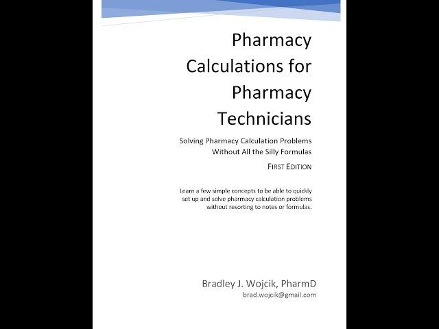 Pharmacy Calculations for Pharmacy Technicians-The Book Updated Version