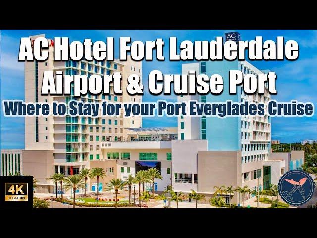 Top Pick for a Port Everglades Stay: AC Hotel Fort Lauderdale Airport & Cruise Port Review