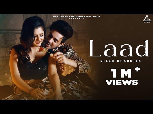 Laad ( Full Song ) : Diler Kharkiya | Anjali Raghav | New Haryanvi Song 2024 | Haryanvi DJ Hits