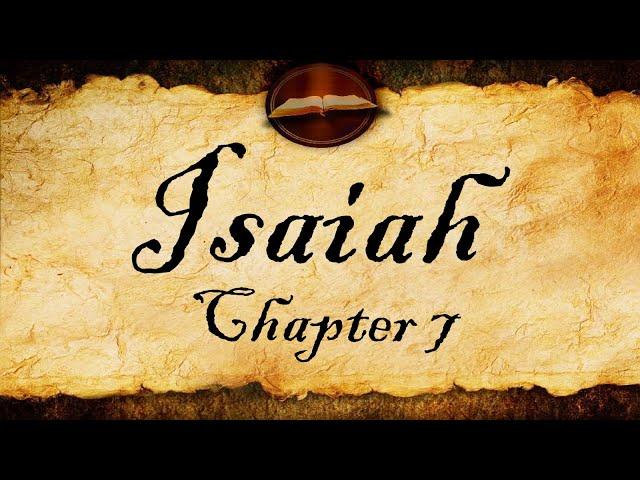 Isaiah Chapter 7 | KJV Audio (With Text)