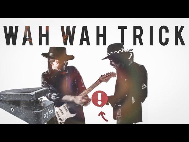 The SRV & Hendrix Wah Wah Trick!!!