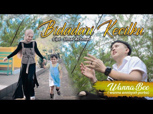 Wanna Bee - Bidadari Kecilku (Official Music Video) || Wanna Annisyah Purba