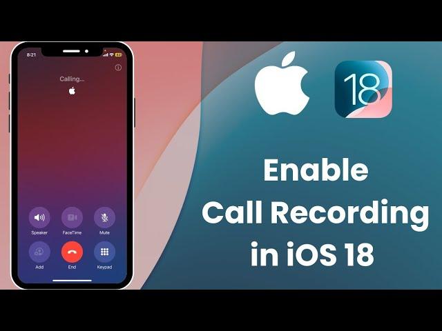 How to Enable Call Recording in iPhone iOS 18 | iOS 18 Call Recording Feature