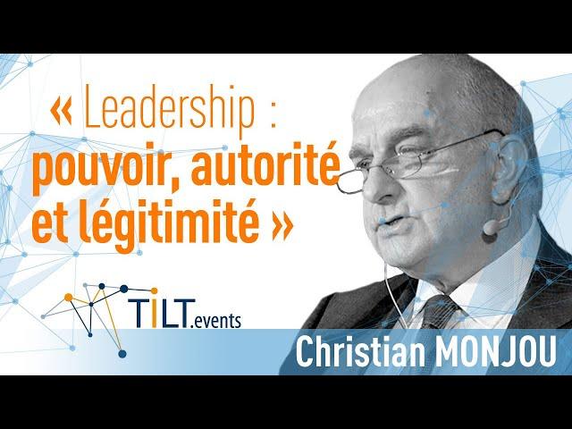 Les Clefs du leadership - Christian Monjou - Conférence Tilt