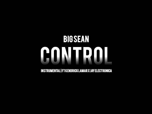 Big Sean - Control [Instrumental][DL In Description]