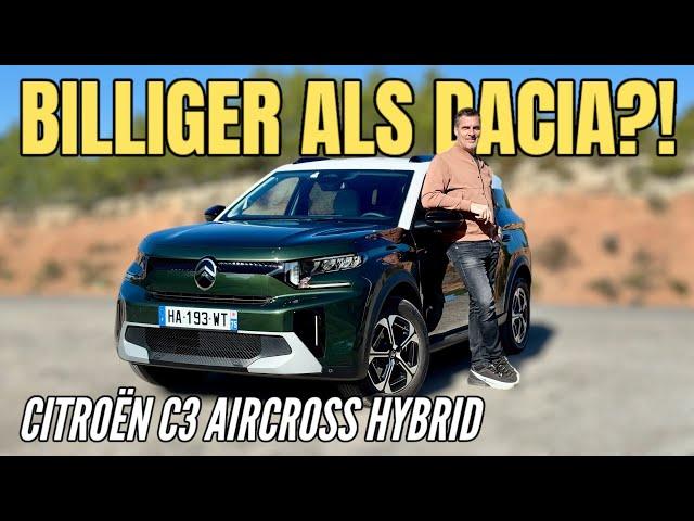 CITROËN C3 AIRCROSS HYBRID 2025: Günstiger als ein DACIA DUSTER?! Erster TEST | Review | Preis