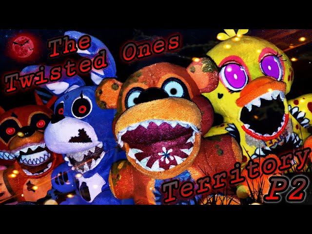 The Twisted Ones Territory - Part 2 | FNaF Plush Short (Ft. @LittleChick896)