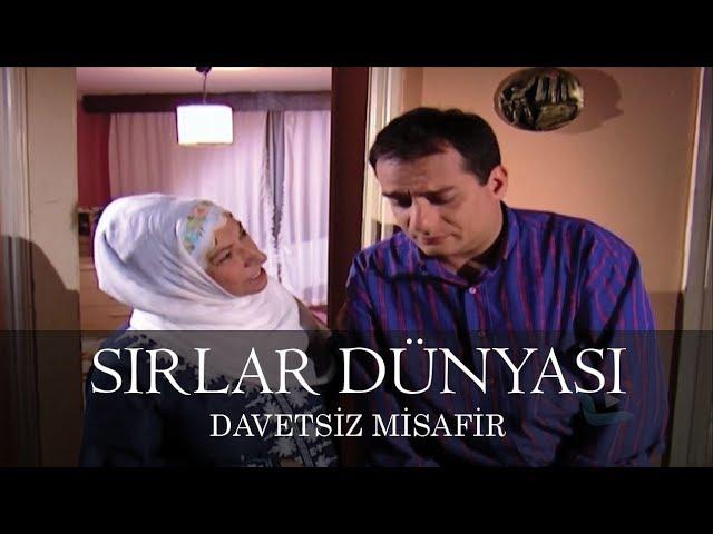 Sırlar Dünyası - DAVETSİZ MİSAFİR