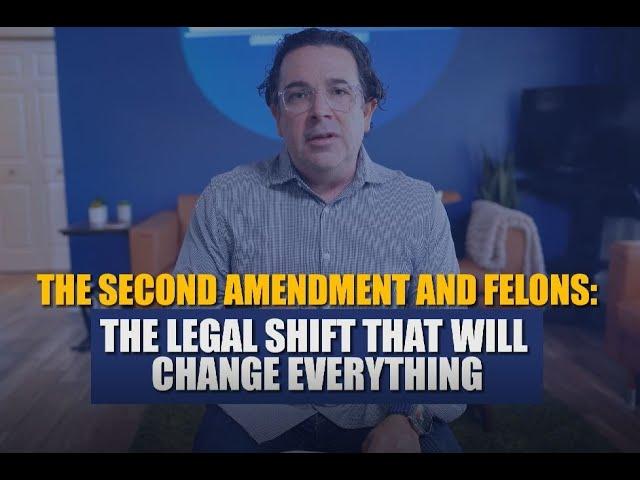 The Second Amendment & Felons: The Legal Shift That Will Change Everything