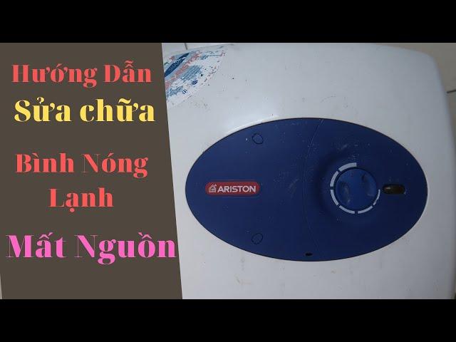 Hướng Dẫn sửa  chữa bình nóng lạnh ARISTON mất nguồn