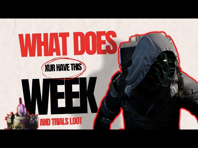 What does Xur have Today in Destiny 2? | Trials of Osiris Weapon this Week 8/23/24